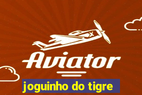 joguinho do tigre